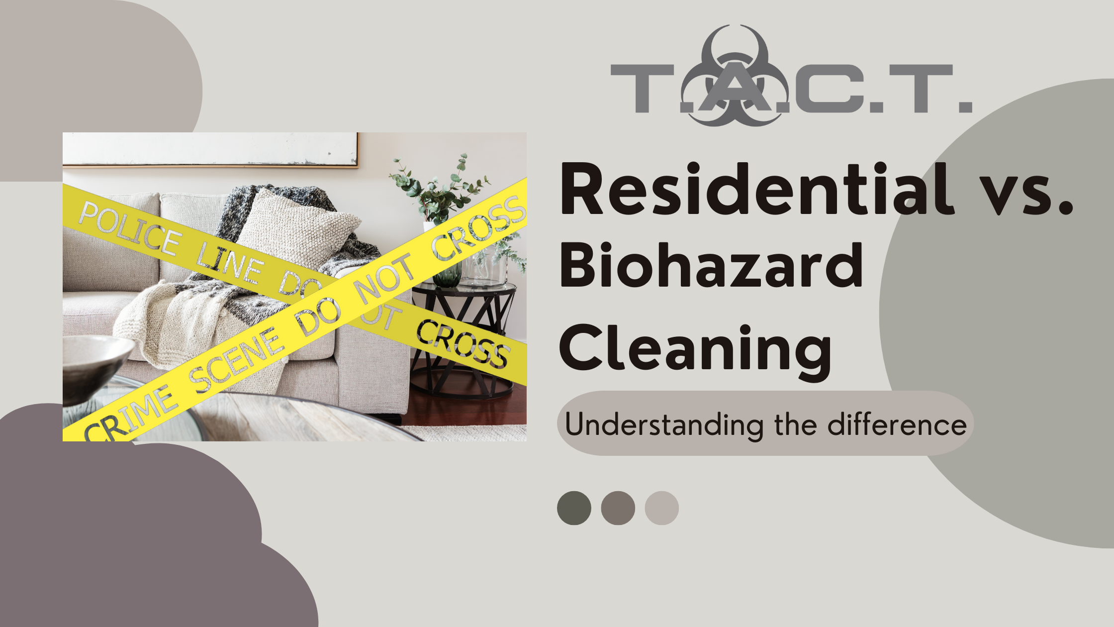Residential Cleaning vs. Biohazard Cleaning: Understanding the Differences